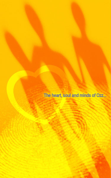 The heart, soul and minds of Ozz...